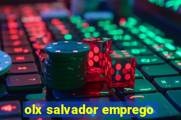 olx salvador emprego